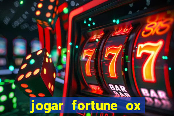 jogar fortune ox demo gratis